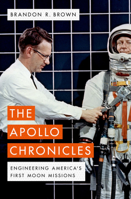 Brown - The Apollo chronicles: engineering Americas first moon missions