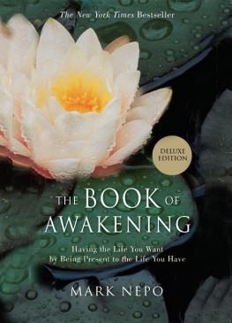 Nepo - The book of awakening: having the life you want by being present to the life you have