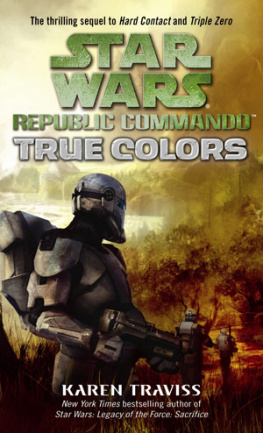 Karen Traviss - True Colors (Star Wars: Republic Commando, Book 3)
