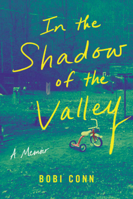 Conn In the shadow of the valley: a memoir