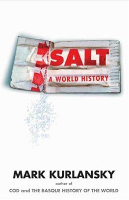 Mark Kurlansky - Salt: A World History