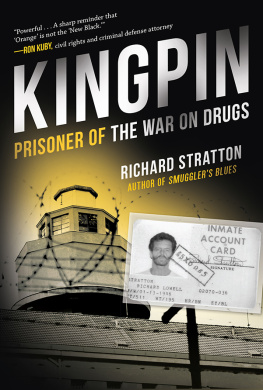 Stratton Kingpin: prisoner of the war on drugs