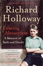 Holloway Leaving Alexandria: a memoir of faith and doubt