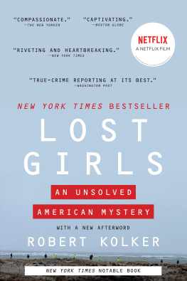 Kolker - LOST GIRLS: an unsolved american mystery