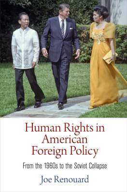 Joe Renouard - Human Rights in American Foreign Policy: From the 1960s to the Soviet Collapse