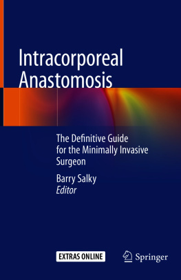 Barry Salky - Intracorporeal Anastomosis: The Definitive Guide for the Minimally Invasive Surgeon