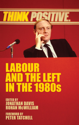 Jonathan Davis Labour and the Left in the 1980s