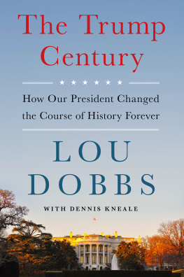 Lou Dobbs - The Trump Century