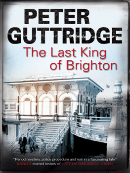 Peter Guttridge - The Last King of Brighton