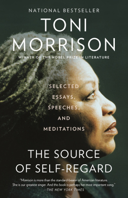 Morrison - The source of self-regard: Selected Essays, Speeches, and Meditations