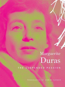 Duras Marguerite - The Suspended Passion: Interviews