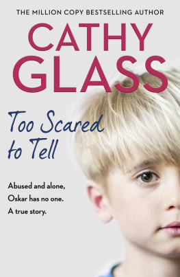 Glass - Too Scared to Tell: Abused and alone, Oskar has no one. A true story