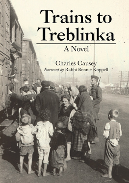 Causey - Trains to Treblinka: a novel