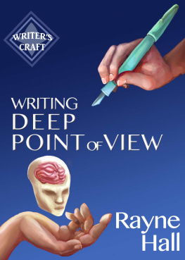 Hall Writing Deep Point of View: Professional Techniques for Fiction Authors
