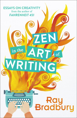 Bradbury - Zen in the art of writing