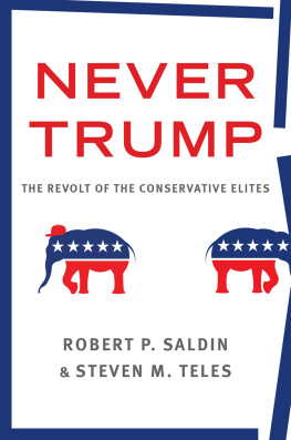 Robert P. Saldin - Never Trump: The Revolt of the Conservative Elites
