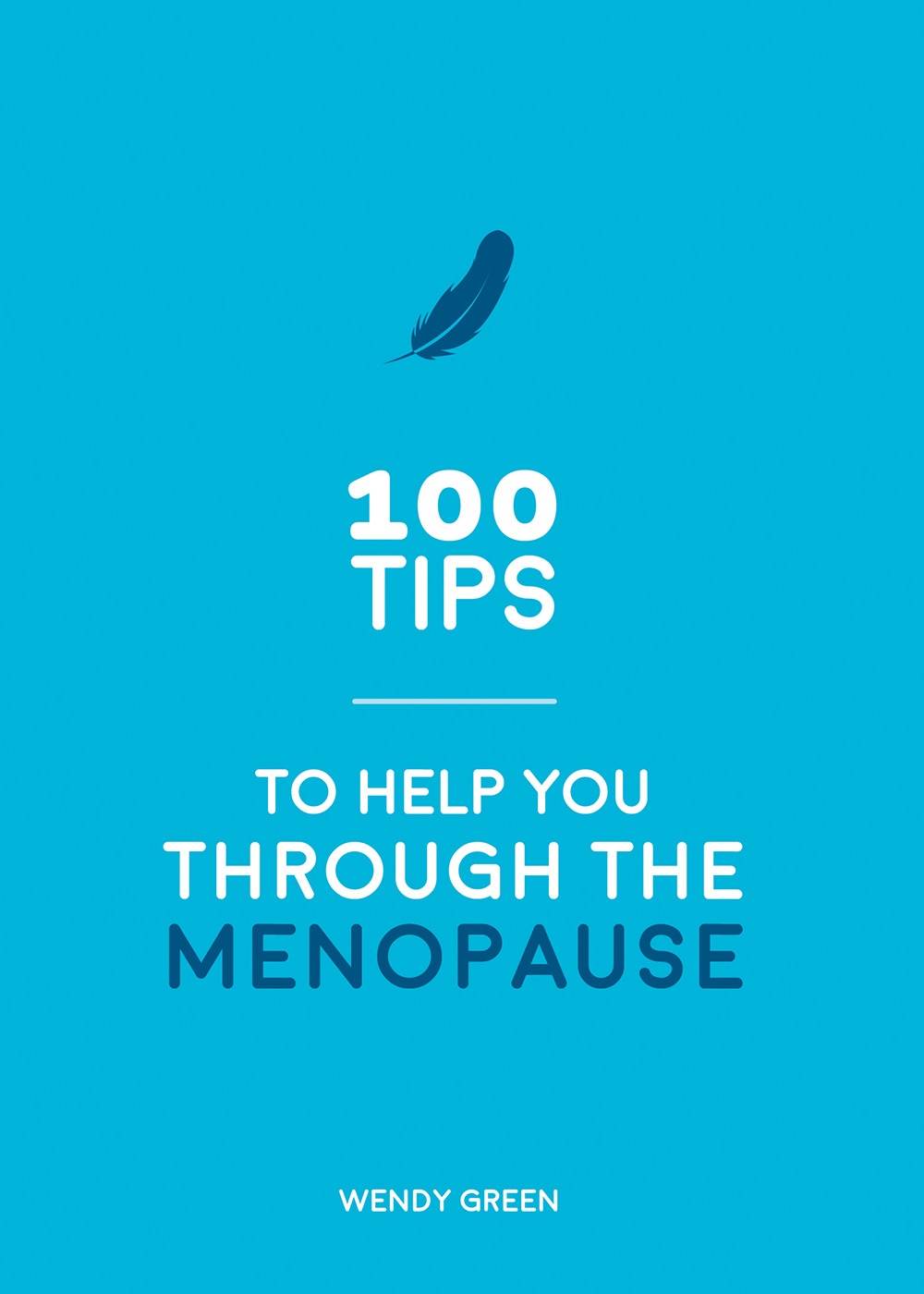 100 TIPS TO HELP YOU THROUGH THE MENOPAUSE Copyright Summersdale Publishers - photo 1