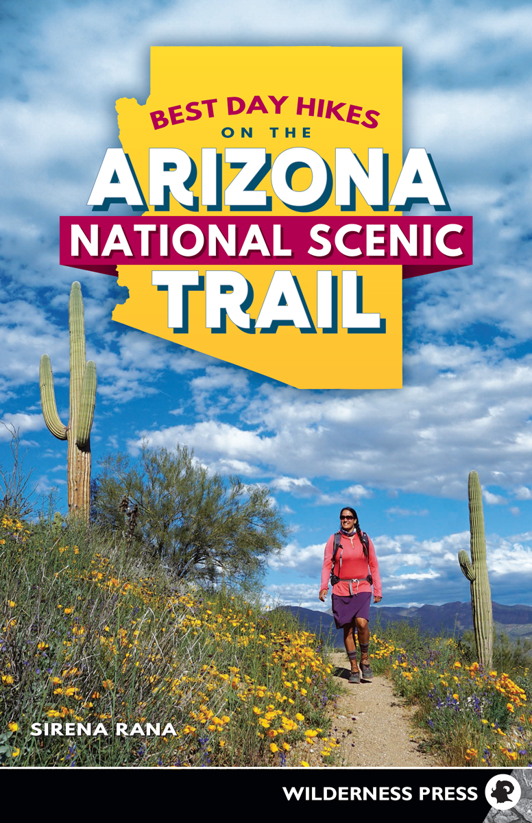 Best Day Hikes on the Arizona National Scenic Trail Copyright 2020 Sirena Rana - photo 1