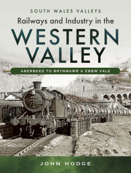 Hodge John - Railways and Industry in the Western Valley