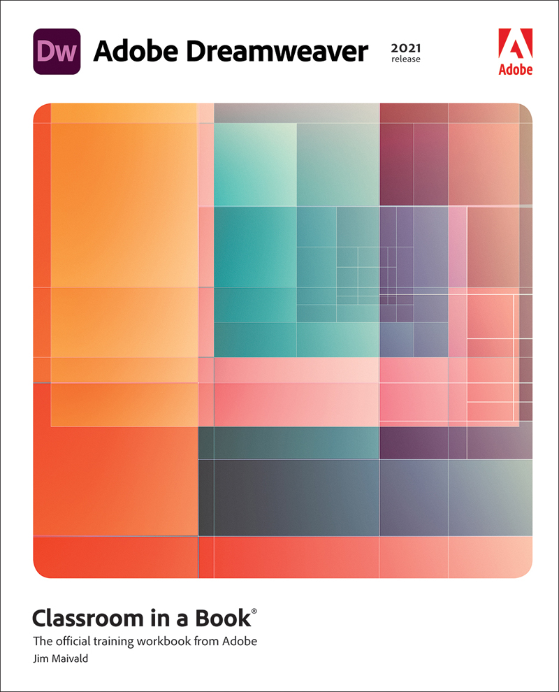 Contents Adobe Dreamweaver Classroom in a Book 2021 release The official - photo 1