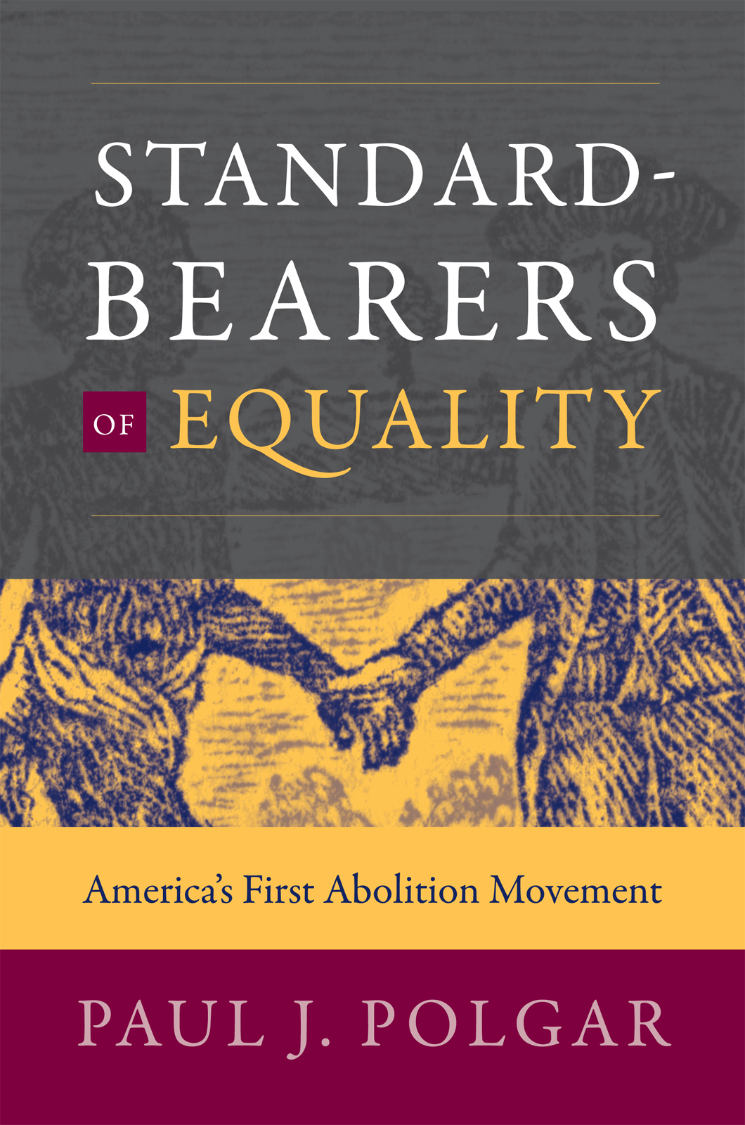 Standard-Bearers of Equality Americas First Abolition Movement - image 1