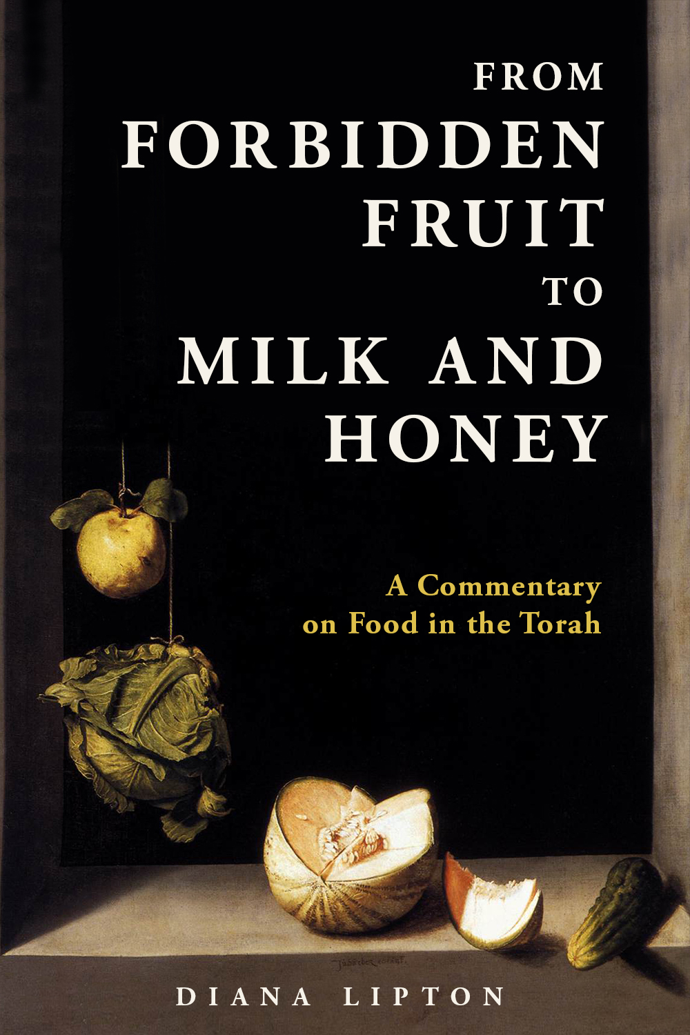 From Forbidden Fruit to Milk and Honey FROM FORBIDDEN - photo 1