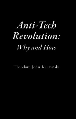 Theodore John Kaczynski - Anti-Tech Revolution: Why and How