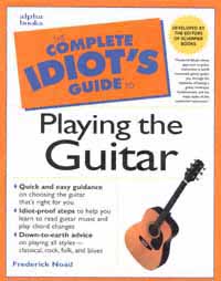 title The Complete Idiots Guide to Playing the Guitar author - photo 1