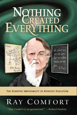 Ray Comfort Nothing Created Everything: The Scientific Impossibility of Atheistic Evolution