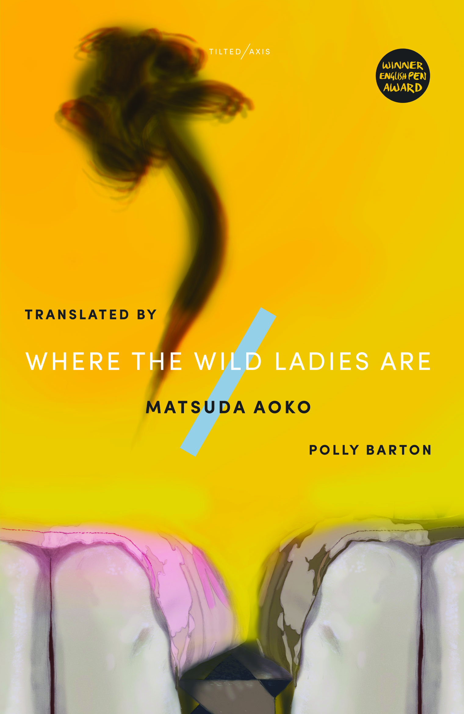 Where the Wild Ladies Are The stories in this collection draw inspiration - photo 1