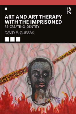 Gussak David - Art and Art Therapy with the Imprisoned
