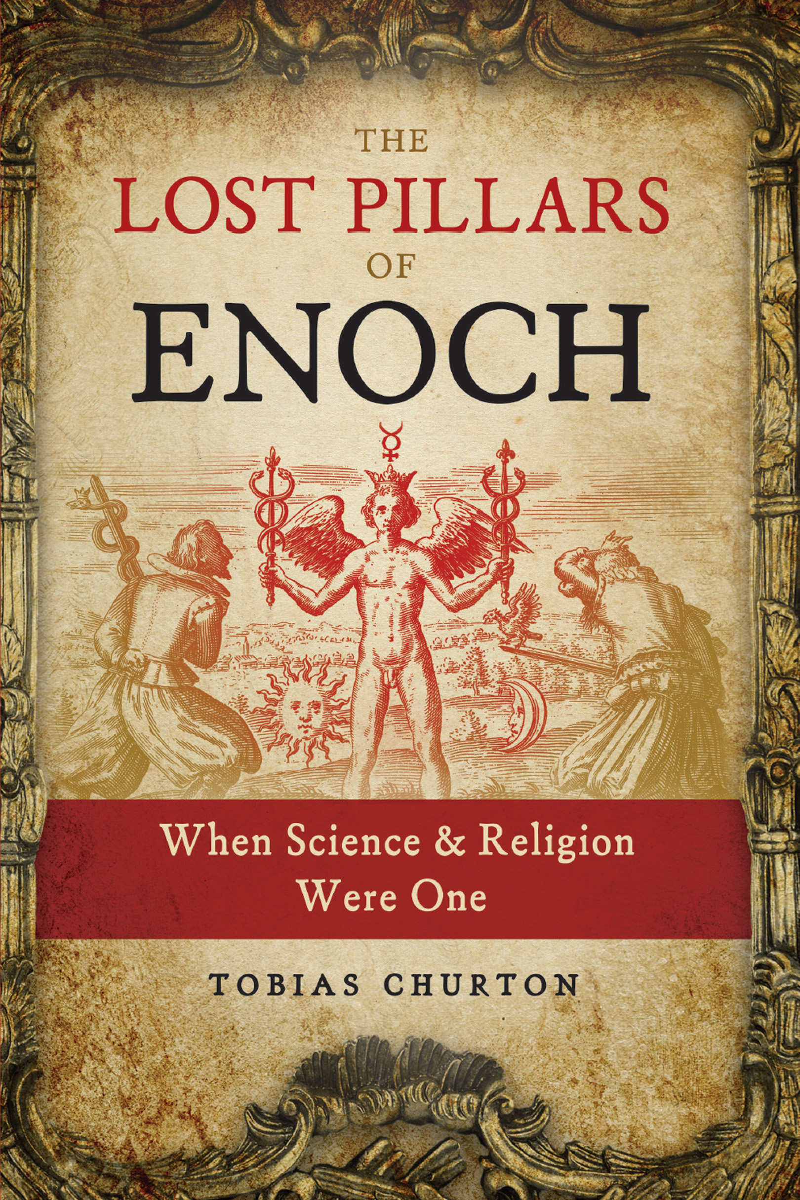 THE LOST PILLARS OF ENOCH Churton revisits the history of mankind and - photo 1