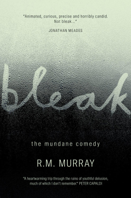 R.M. Murray - Bleak: The Mundane Comedy