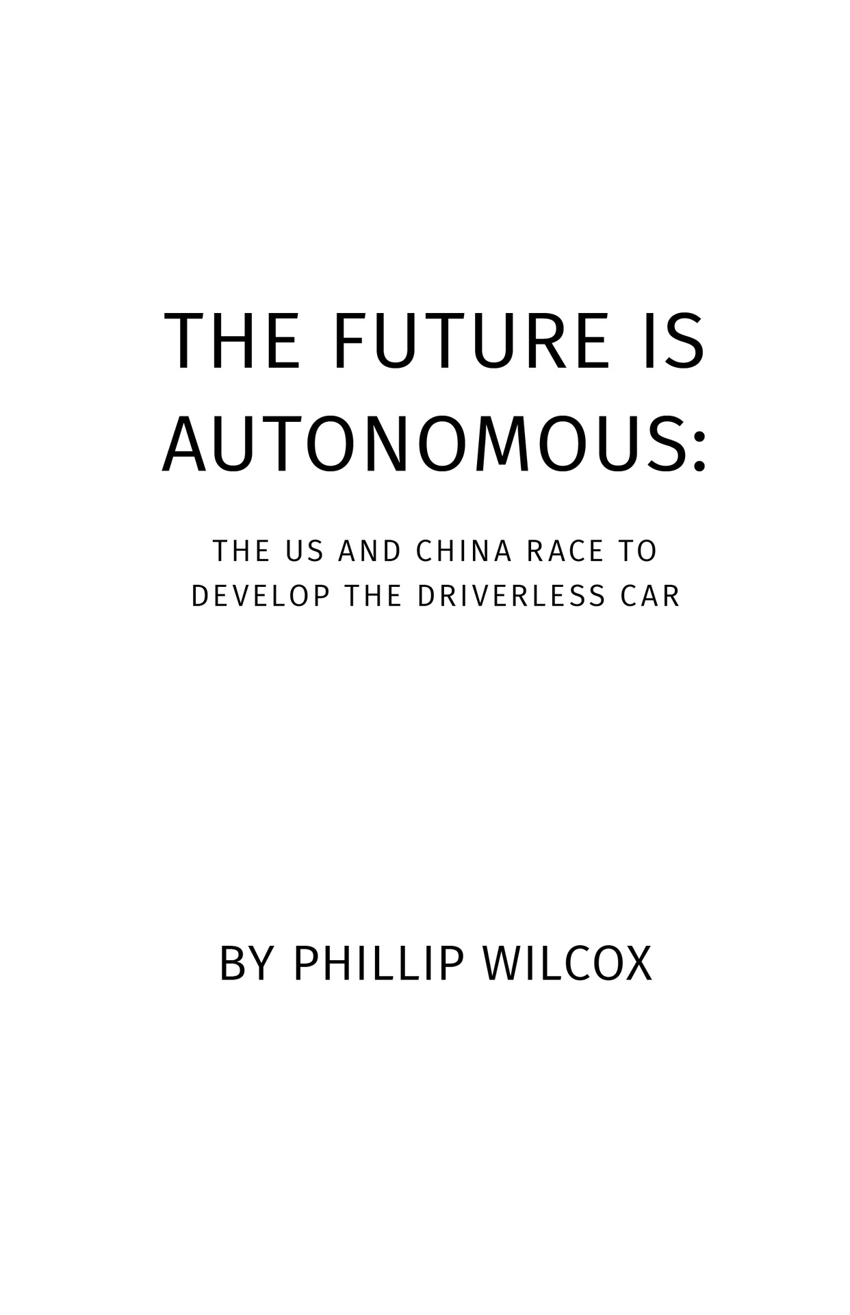 New Degree Press Copyright 2020 Phillip Wilcox All rights reserved The Future - photo 1