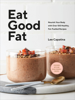 Lee Capatina Nourish Your Body with Over 100 Healthy, Fat-Fuelled Recipes