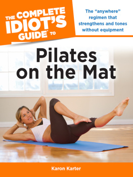 Karon Karter - The Complete Idiots Guide to Pilates on the Mat