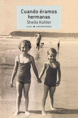 Sheila Kohler - Cuando éramos hermanas