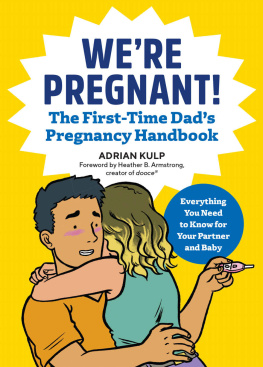 Adrian Kulp - Were Pregnant! The First Time Dads Pregnancy Handbook