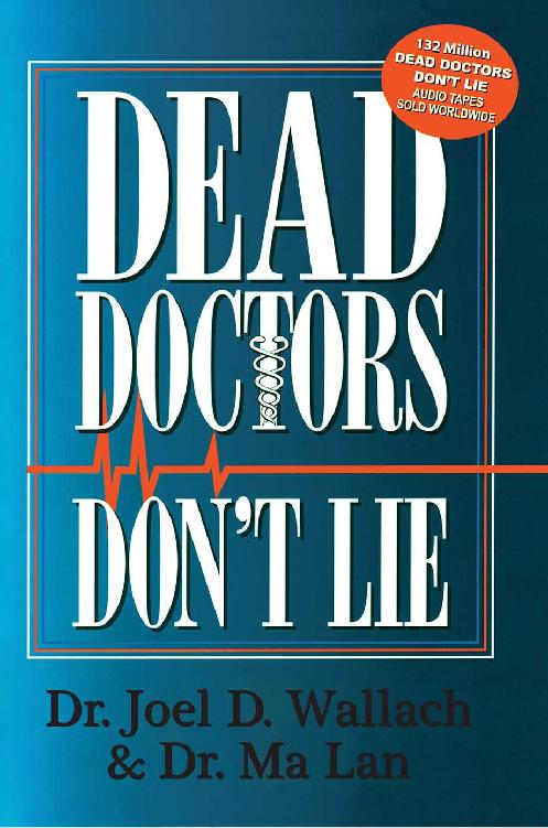 D ead D octors D ont Lie Dead Doctors Dont Lie Dr Joel Wallach Dr Ma - photo 1