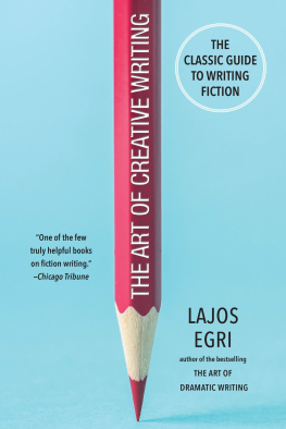 Lajos Egri - The Art of Creative Writing