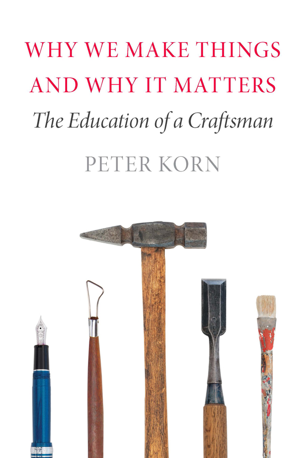 Why we make things and why it matters the education of a craftsman - image 1