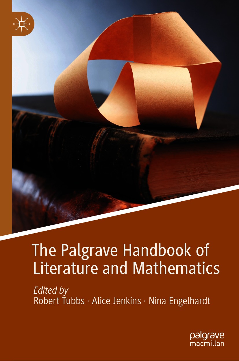 Book cover of The Palgrave Handbook of Literature and Mathematics Editors - photo 1