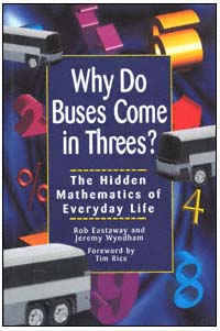 title Why Do Buses Come in Threes The Hidden Mathematics of Everyday - photo 1