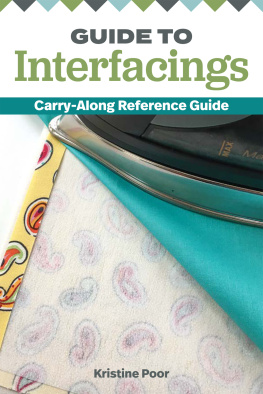 Kristine Poor - Guide to Interfacings: Carry-Along Reference Guide