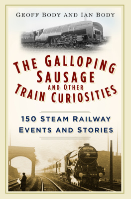 Body Geoff - The Galloping Sausage and Other Train Curiosities