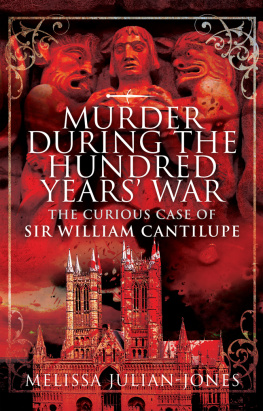 Melissa Julian-Jones - Murder During the Hundred Years War: The Curious Case of Sir William Cantilupe