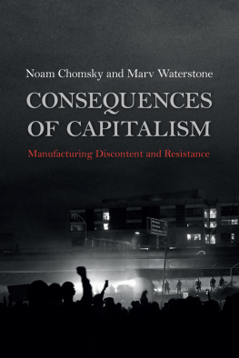 Noam Chomsky - Consequences of Capitalism: Manufacturing Discontent and Resistance