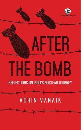 Achin Vanaik - After the Bomb: Reflections on India’s Nuclear Journey