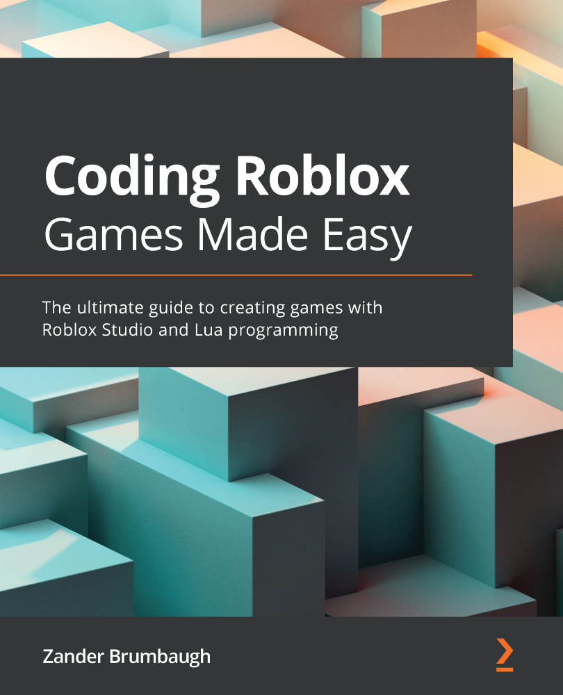 Coding Roblox Games Made Easy The ultimate guide to creating games with Roblox - photo 1