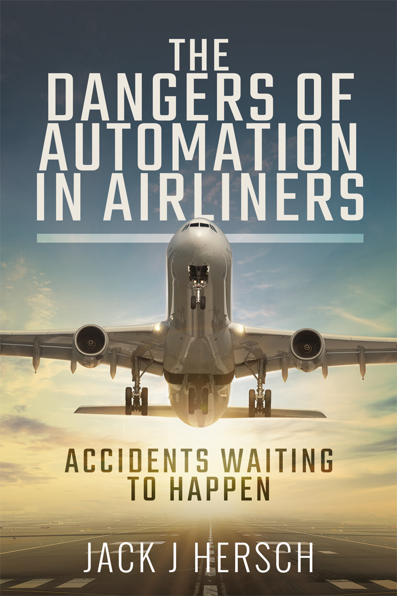 The Dangers of Automation in Airliners Accidents Waiting to Happen - image 1